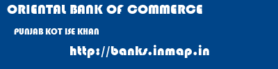 ORIENTAL BANK OF COMMERCE  PUNJAB KOT ISE KHAN    banks information 